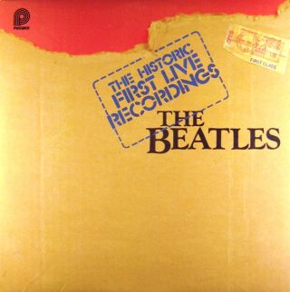 Beatles — The Historic First Live Recordings