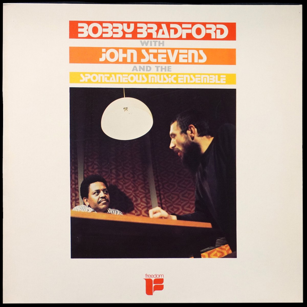 Bobby Bradford / John Stevens — Bobby Bradford With John Stevens And The Spontaneous Music Ensemble