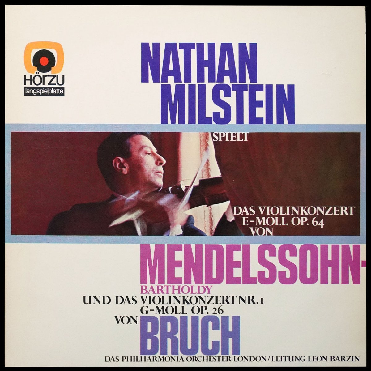Nathan Milstein — Mendelssohn / Bruch: Violinkonzerte