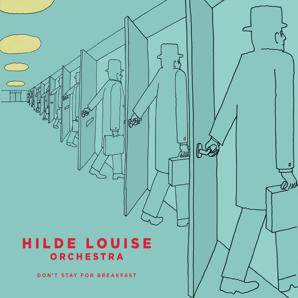 Hilde Louise & The Orchestra — Don't Stay For Breakfast