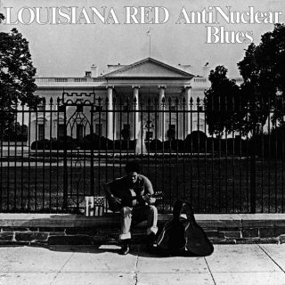 Louisiana Red — Anti-Nuclear Blues
