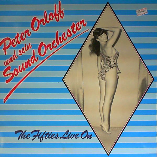 Orloff Peter sound orchestra — The Fifties Live On