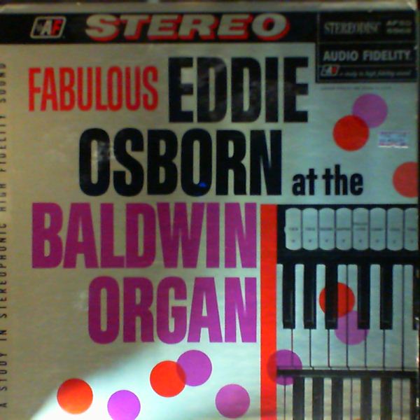 Osborn Eddie — Fabulous Eddie Osborn at the Baldwin Organ