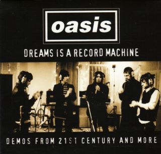 Oasis — Dreams In A Record Machine