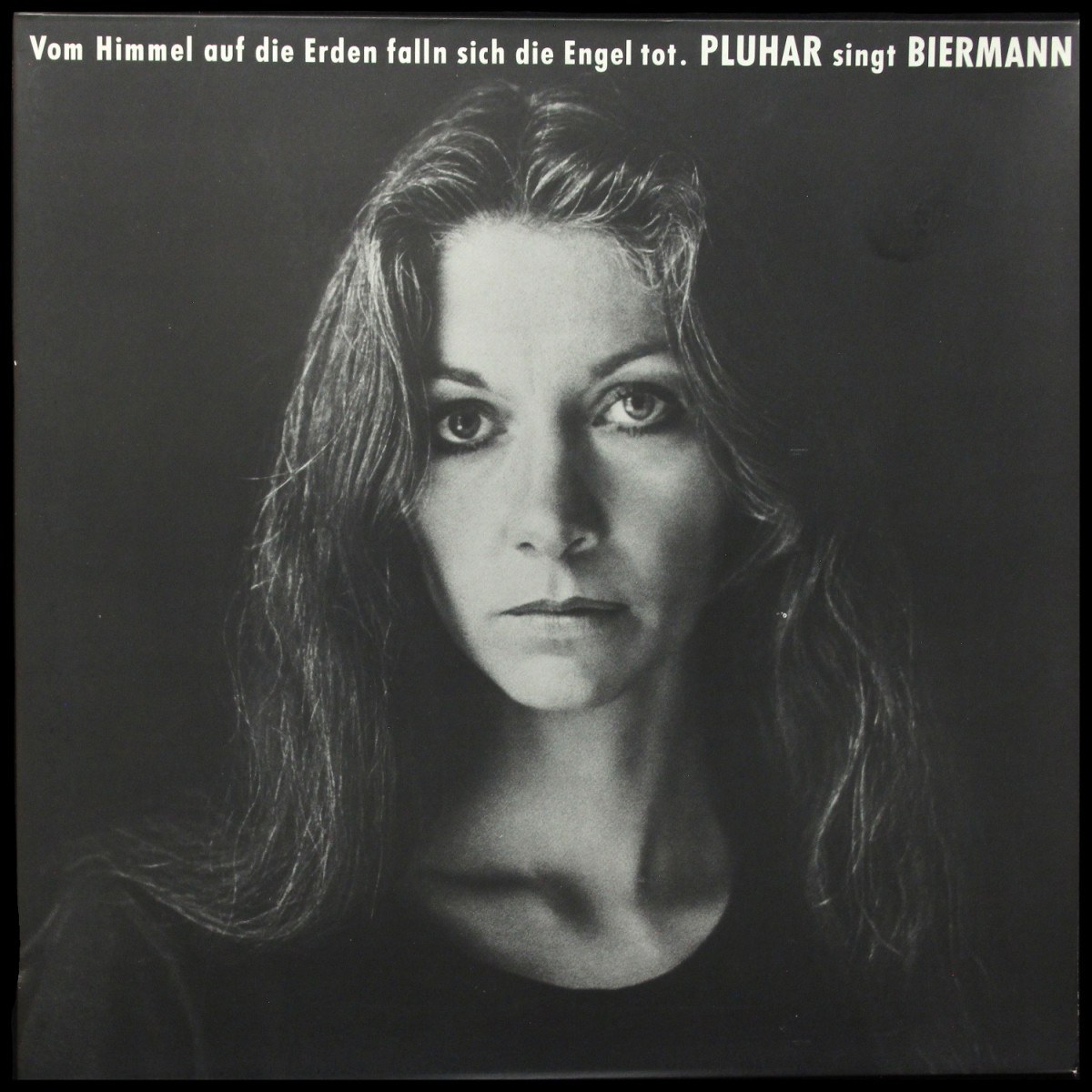 Erika Pluhar / Wolf Biermann — Vom Himmel Auf Die Erden Falln Sich Die Engel Tot