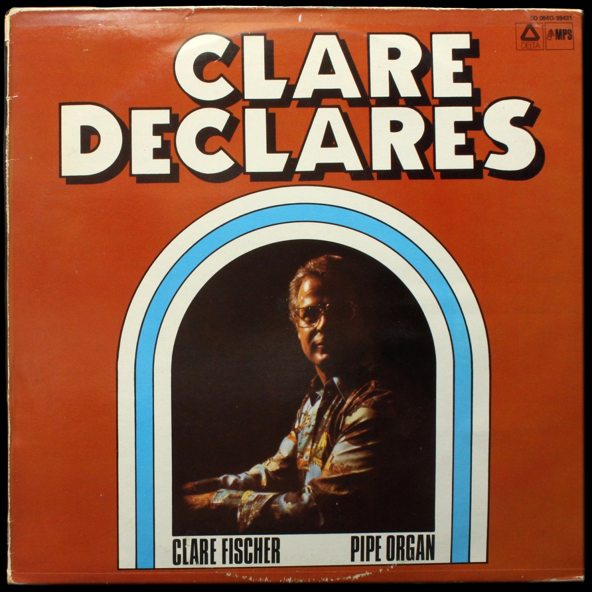 Clare Fischer — Clare Declares - Pipe Organ