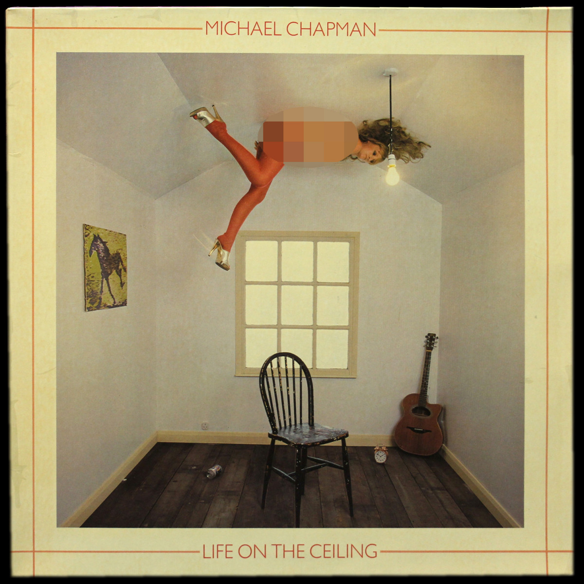 Michael Chapman — Life On The Ceiling