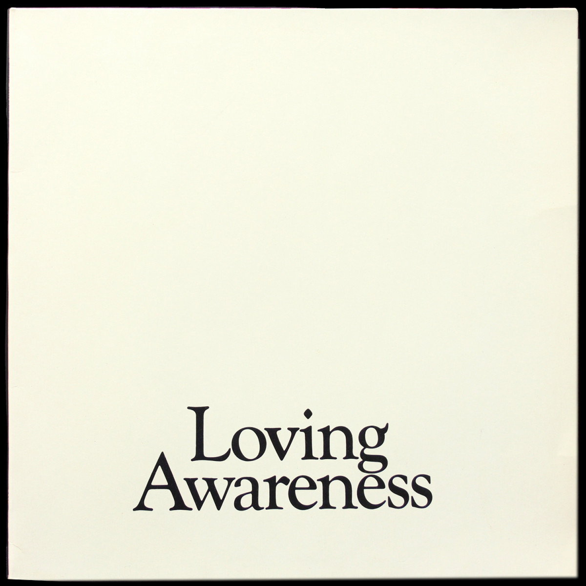 Loving Awareness — Loving Awareness