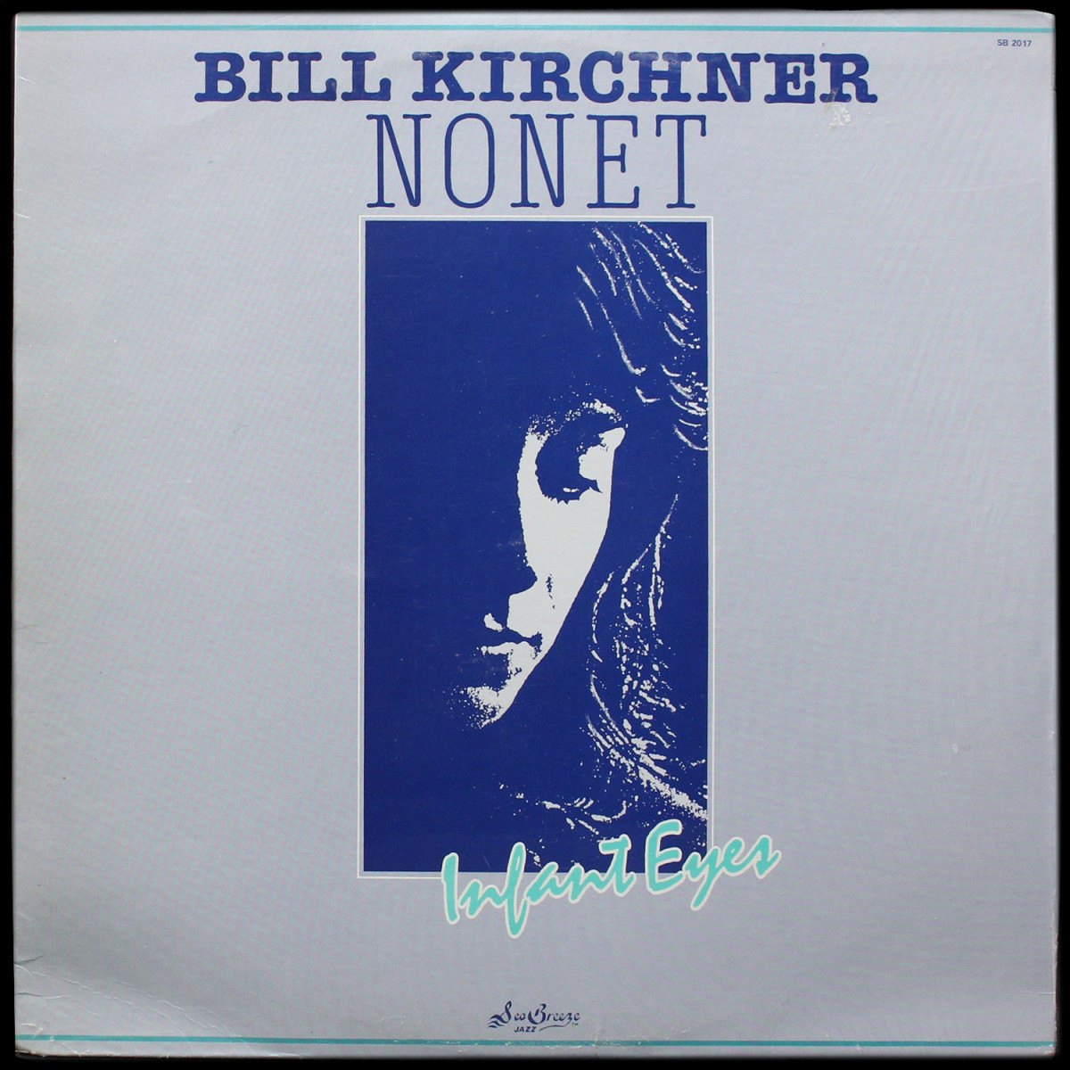 Bill Kirchner Nonet — Infant Eyes
