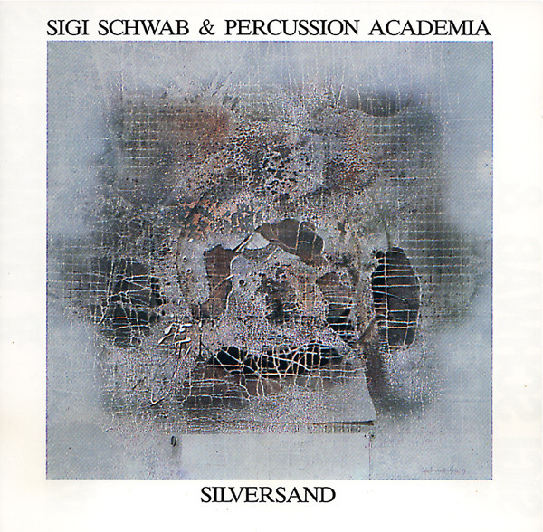 Sigi Schwab & Percussion Academia — Silversand
