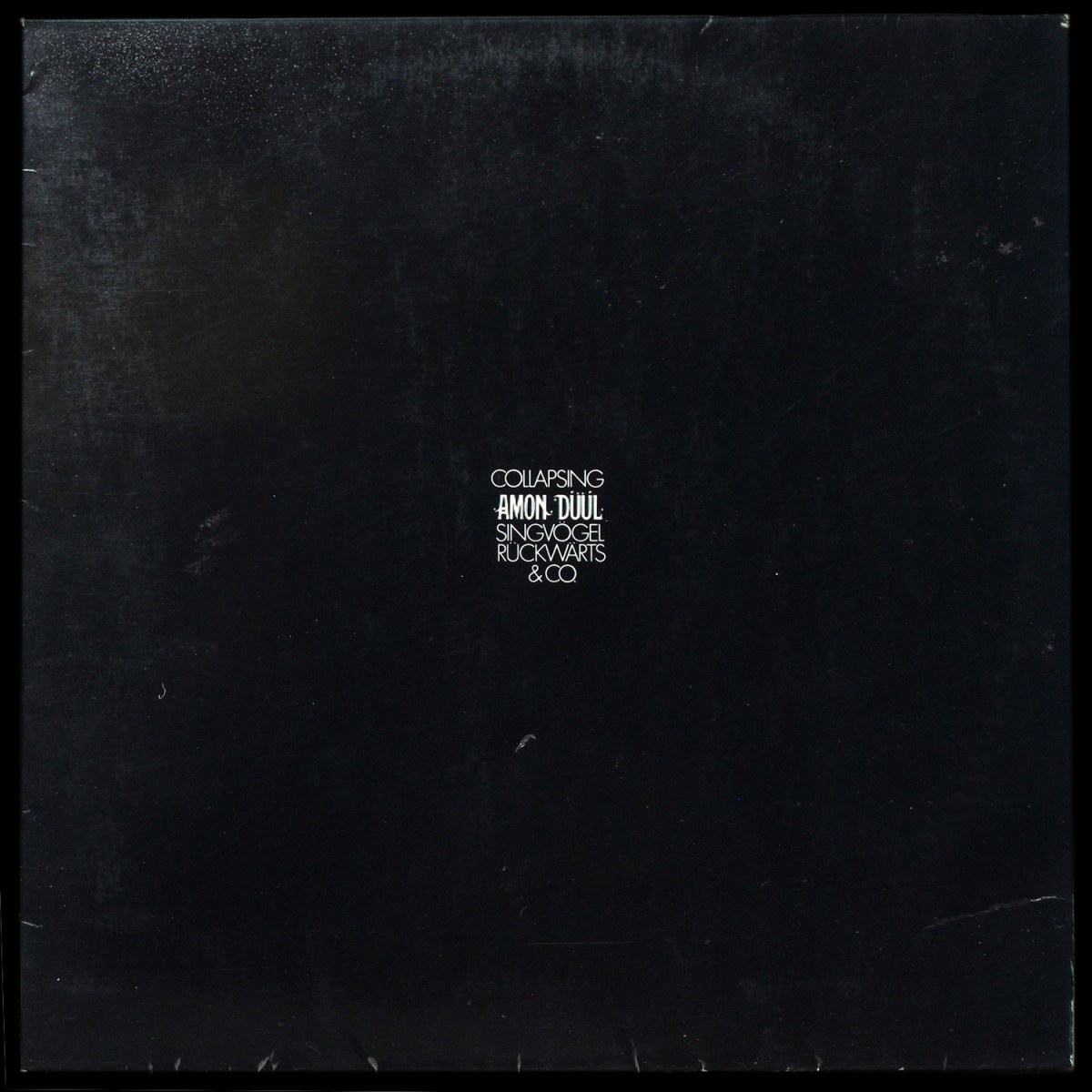 Amon Duul — Collapsing Singvogel Ruckwarts & Co.