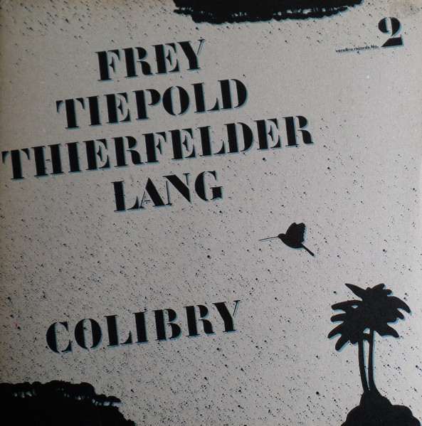 Matthias Frey / Wolfgang Tiepold / Michael Thierfelder / Stefan Lang — Colibry