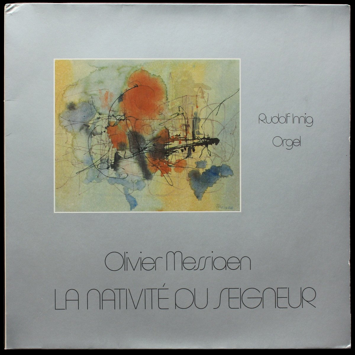 Rudolf Innig — O. Messiaen: La Nativite Du Seigneur