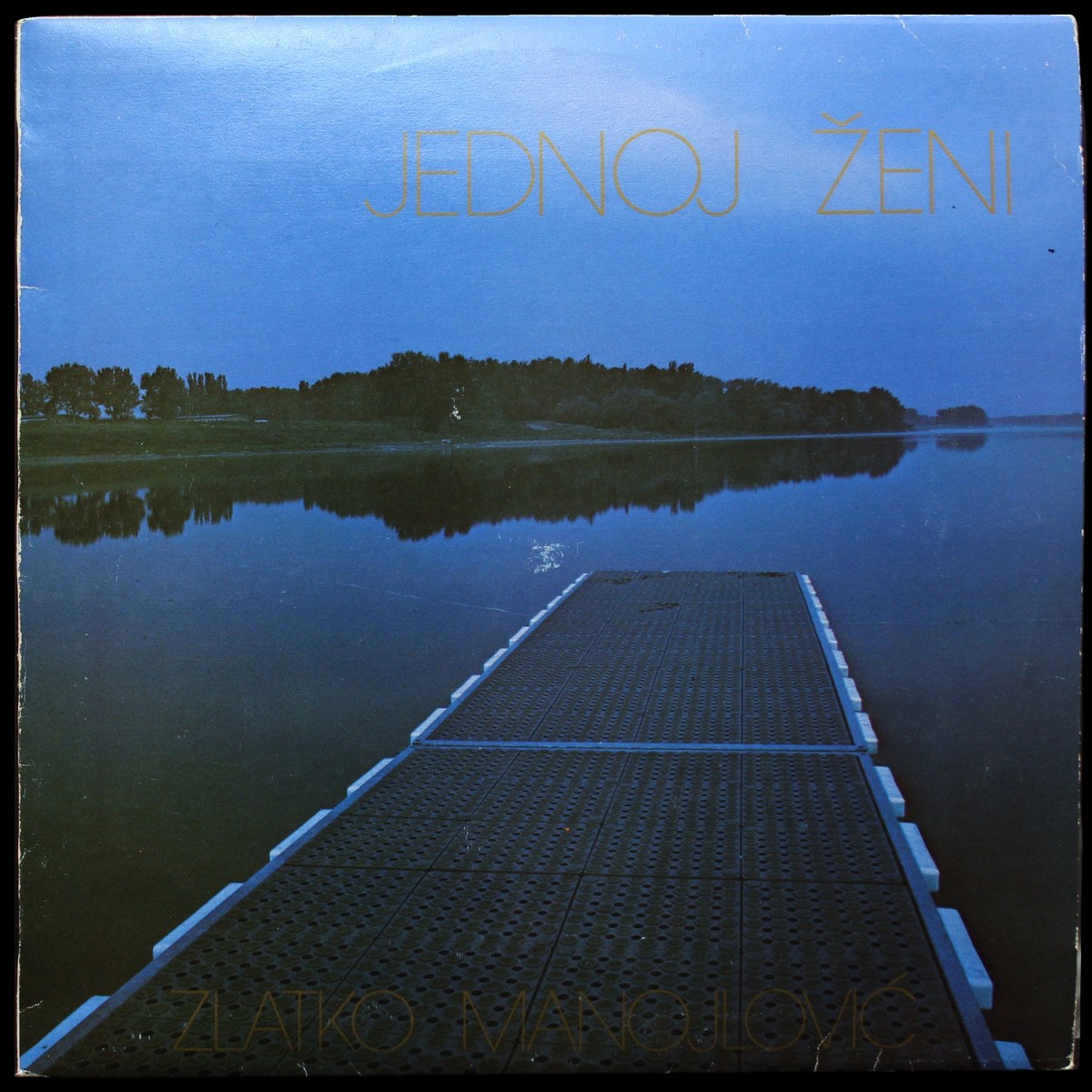 Zlatko Manojlovic — Jednoj Zeni
