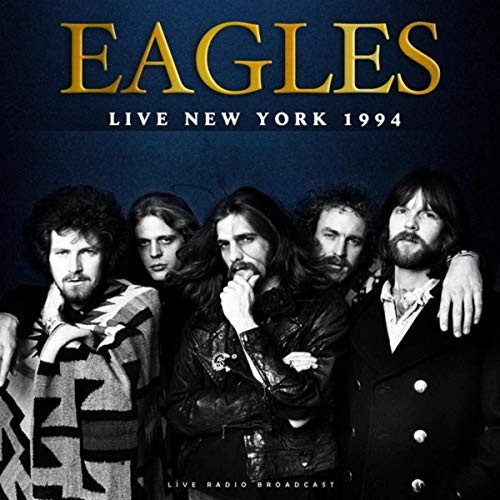 Eagles — Live New York 1994