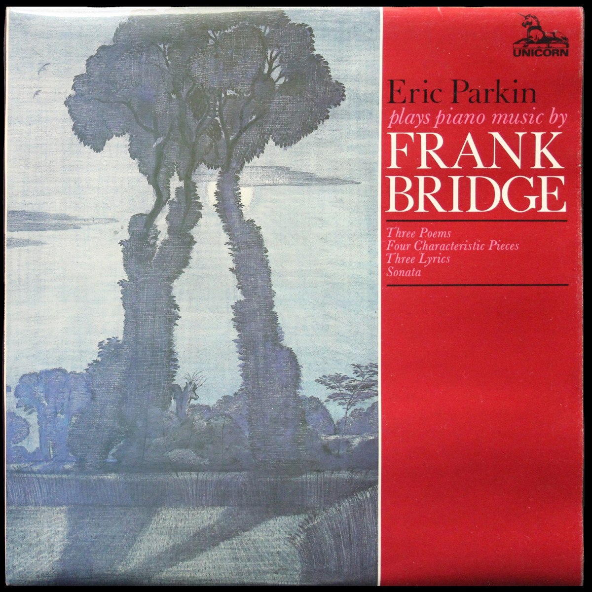 Eric Parkin — Frank Bridge: Three Poems / Four Characteristic Pieces / Three Lyrics / Sonata