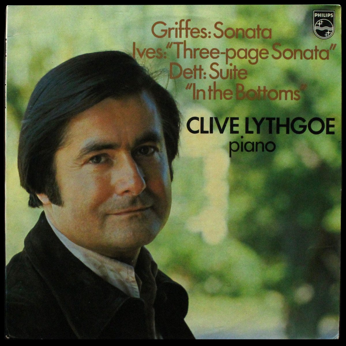 Clive Lythgoe — Griffes: Sonata/Ives: Three-page Sonata/Dett: Suite "In The Bottoms"