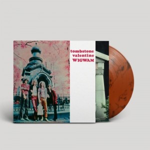 Wigwam — Tombstone Valentine