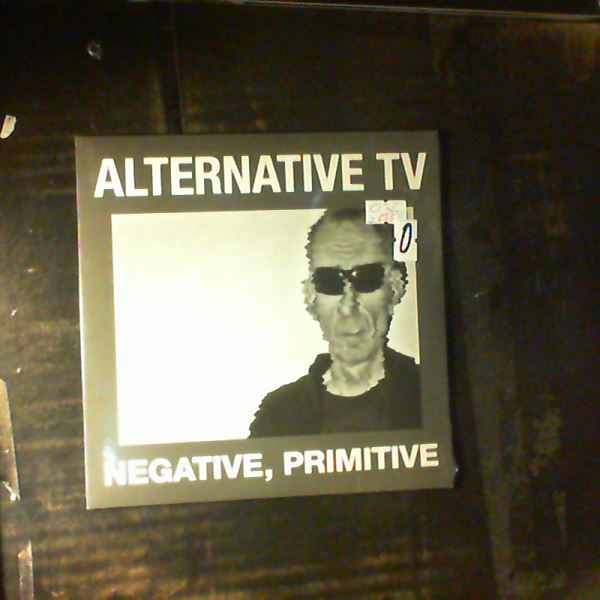 Alternative TV — Negative, Primitive / Rebel Proof Glass