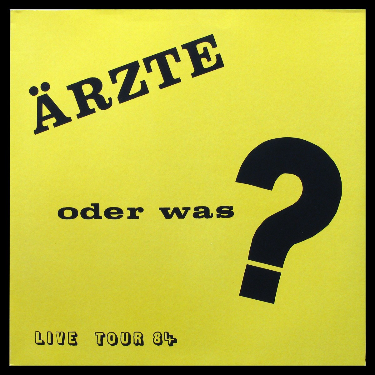 Die Arzte — Oder Was? Live Tour 84