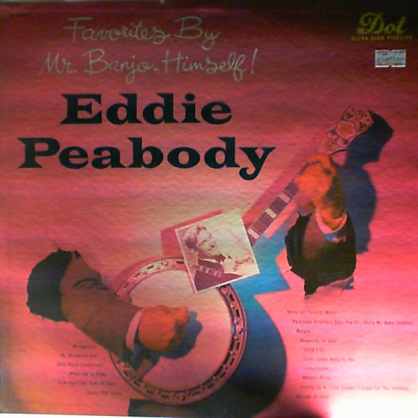 Peabody Eddie — Favorites By Mr. Banjo, Himself!