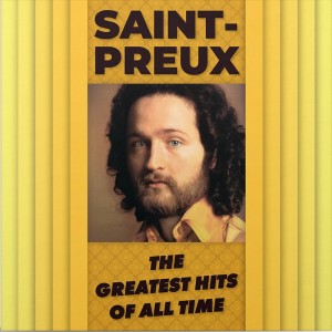 Saint-Preux — The Greatest Hits Of All Time