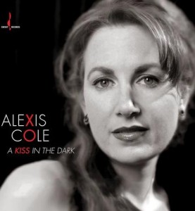 Alexis Cole — A Kiss In The Dark