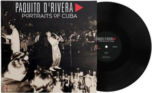 Paquito D'Rivera — Portraits Of Cuba