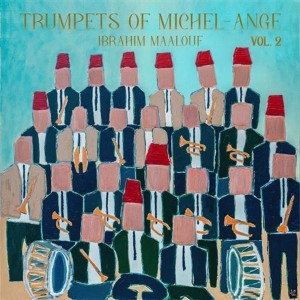 Ibrahim Maalouf — Trumpets Of Michel-Ange Vol. 2