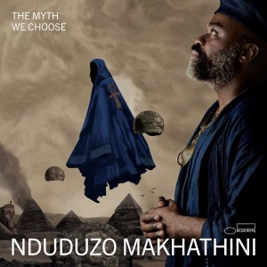 Nduduzo Makhathini — The Myth We Choose