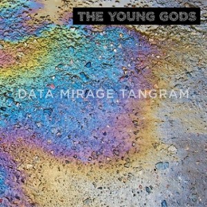 The Young Gods — Data Mirage Tangram
