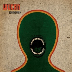 Wucan — Sow The Wind