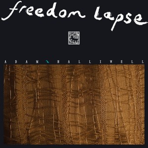 Adam Halliwell — Freedom Lapse