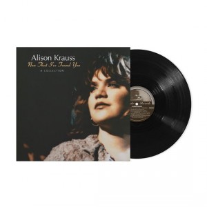 Alison Krauss — Now That I’ve Found You: A Collection