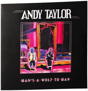 Andy Taylor — Man's A Wolf To A Man