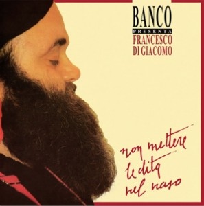 Banco — Non Mettere Le Dita Nel Naso (Feat. Francisco Di Giacomo)