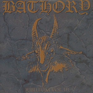 Bathory — Jubileum Volume III