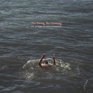 Carner Loyle — Not Waving But Drowning