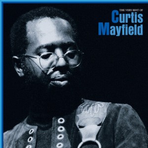 Curtis Mayfield — The Very Best Of Curtis Mayfield