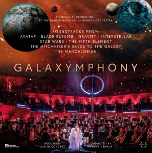 Danish National Symphony Orchestra — Galaxymphony: Avatar - Blad Runner - Gravity - Blade Runner - Star Wars - The Fith Element