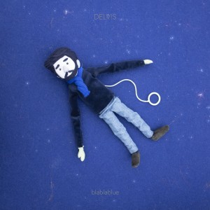 Delv!s — Blablablue