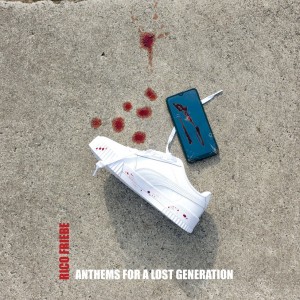 Rico Friebe — Anthems For A Lost Generation 2