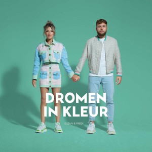Suzan & Freek — Dromen In Kleur