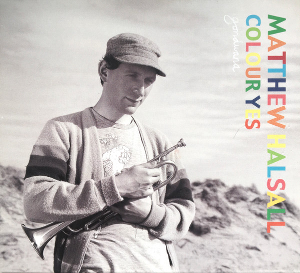 Matthew Halsall — Colour Yes
