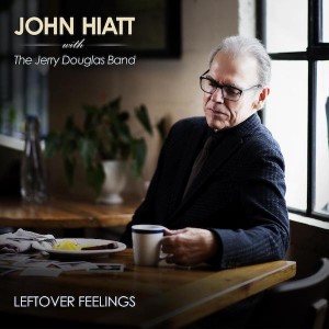 John Hiatt — Leftover Feelings