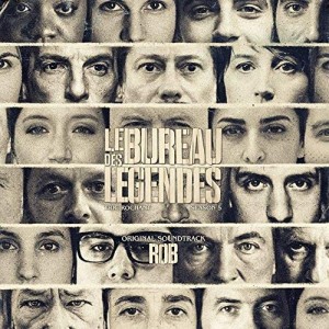 Original Series Soundtrack / Rob — Le Bureau des Legendes - Saison 5