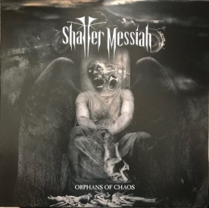 Shatter Messiah — Orphans Of Chaos