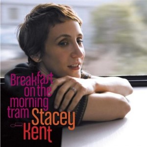 Stacey Kent — Breakfast On The Morning Tram