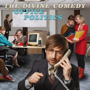 The Divine Comedy — Office Politics