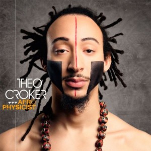Theo Croker — Afro Physicist